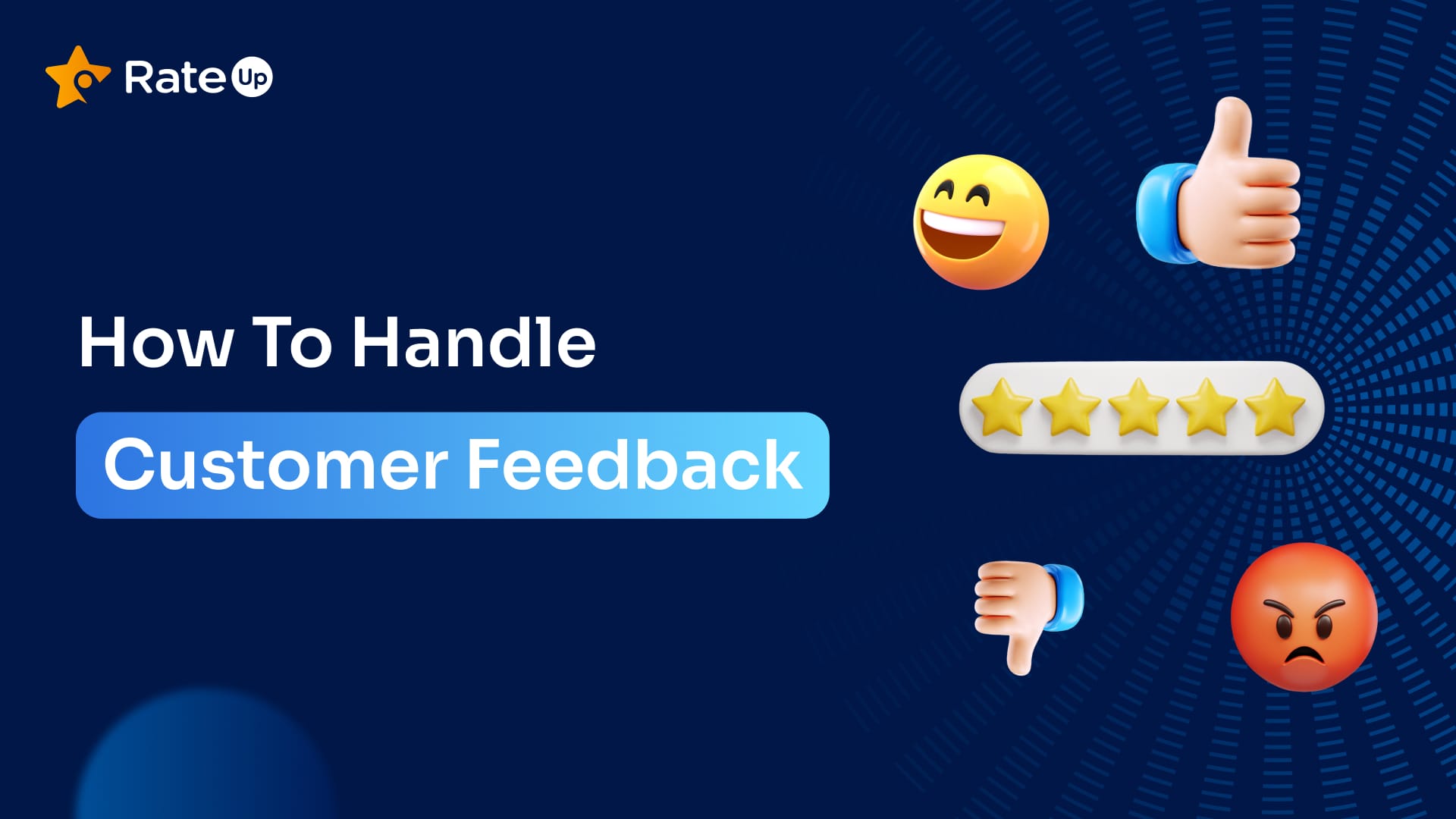 How to Handle Customer Feedback? (Use Them to Your Advantage!)