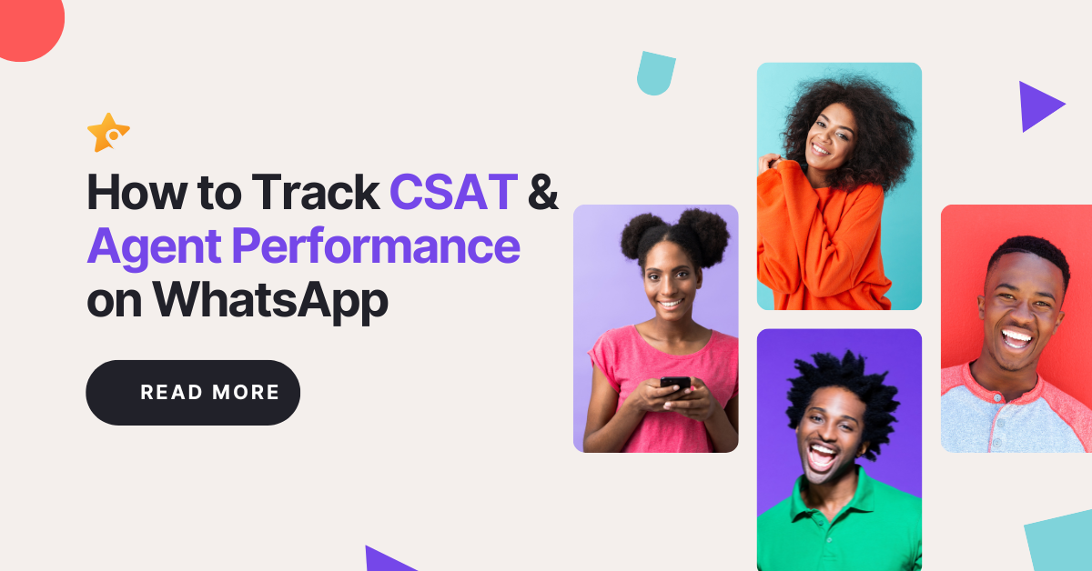 How to Track CSAT and Agent Performance on WhatsApp