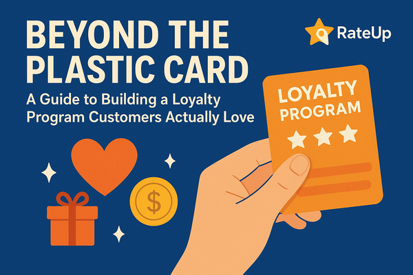 Beyond the Plastic Card: A Guide to Building a Loyalty Program Customers Actually Love