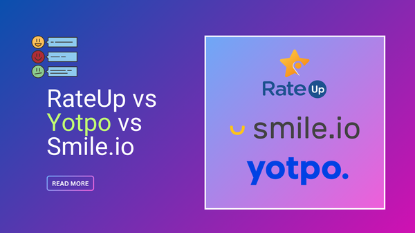 RateUp vs Yotpo vs Smile.io — Which Loyalty Platform Is Right for 2025?